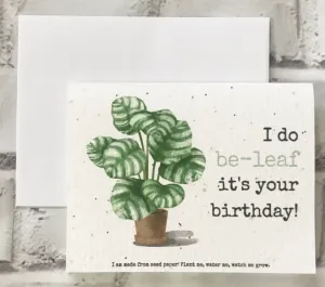 Be-Leaf it's your Birthday - Plantable Birthday Card