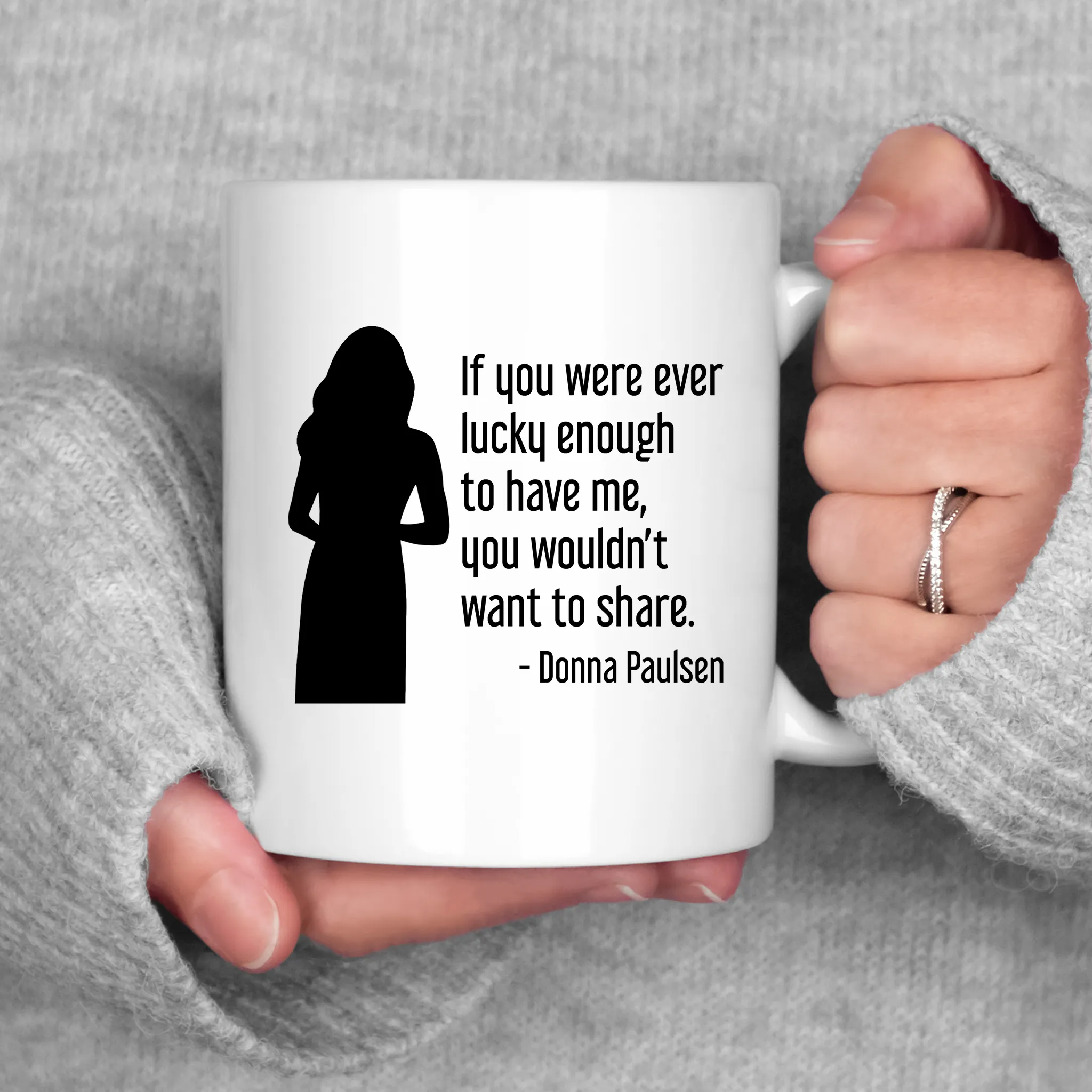 Donna Paulsen Quote Mug If You Were Ever Lucky Enough Silhouette Suits TV Show Coffee Cup