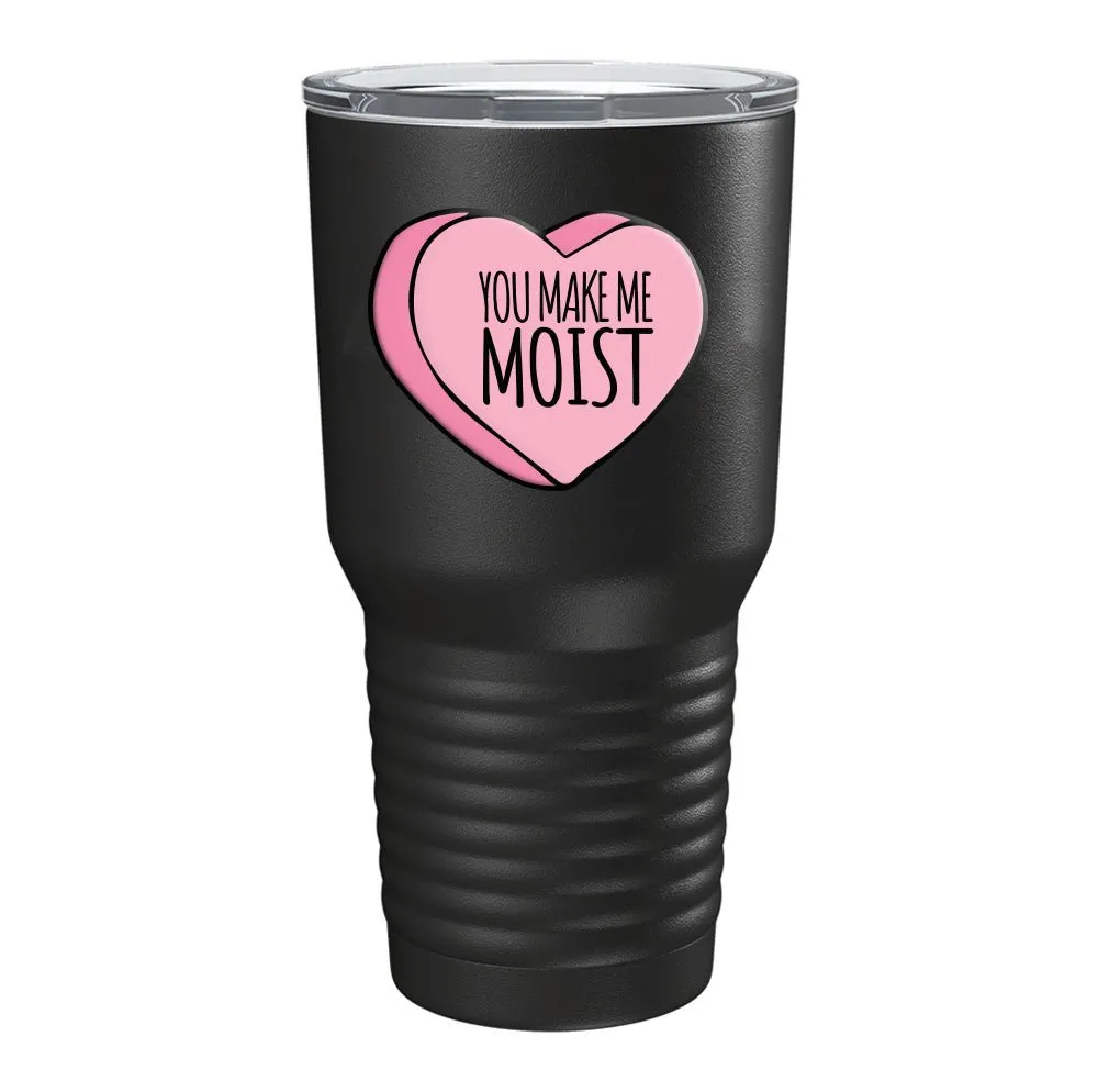 Make Me Moist Candy Tumbler