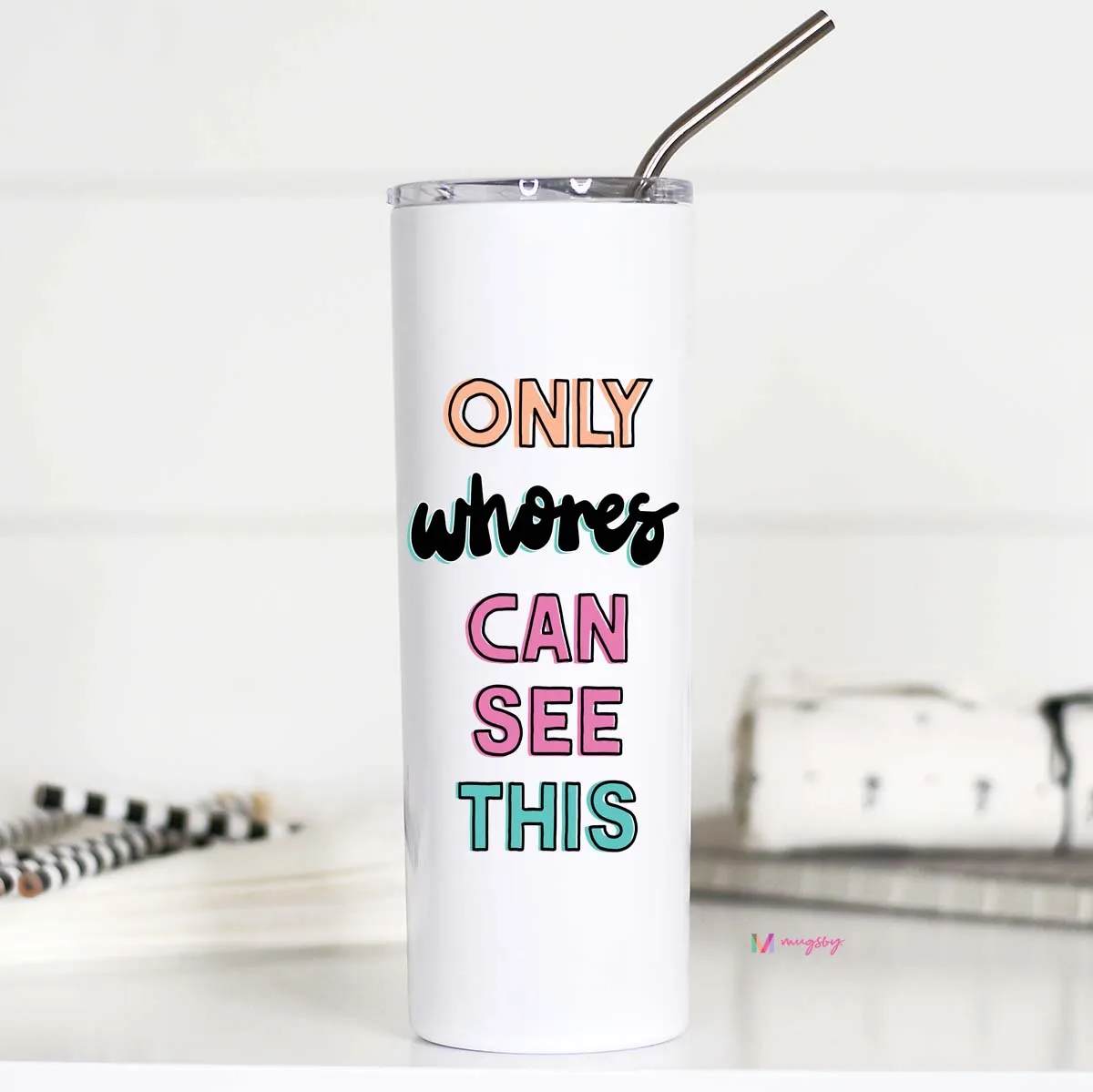 Only Whores Can See This Tall Travel Cup