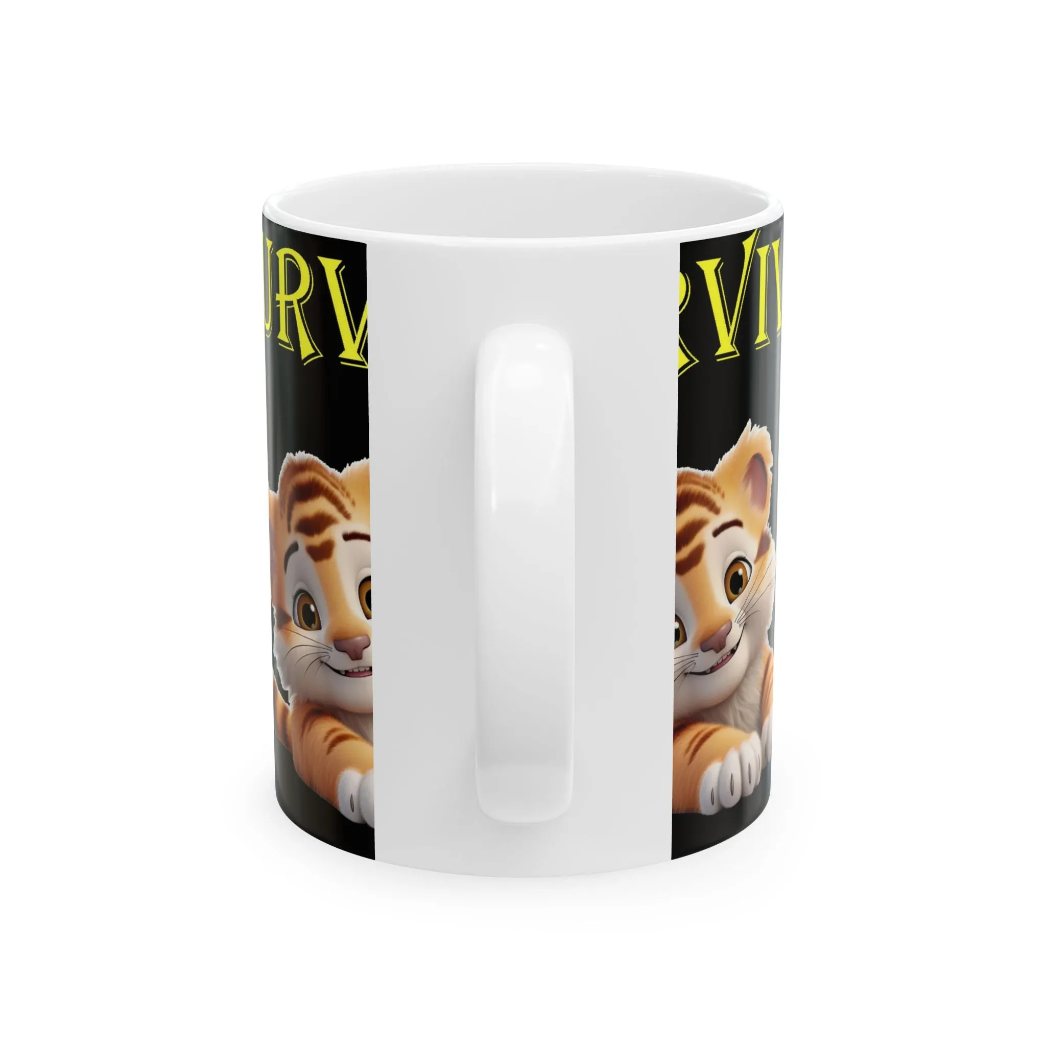 Princess Grace Survive  Cute Survivor Tiger Ceramic Mug  11oz  15oz