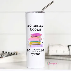 So Many Books So Little Time Tall Travel Cup