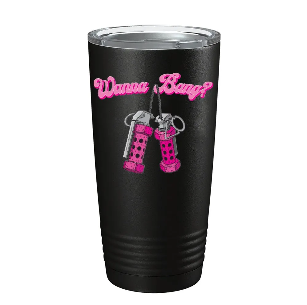 Wanna Bang? Tumbler